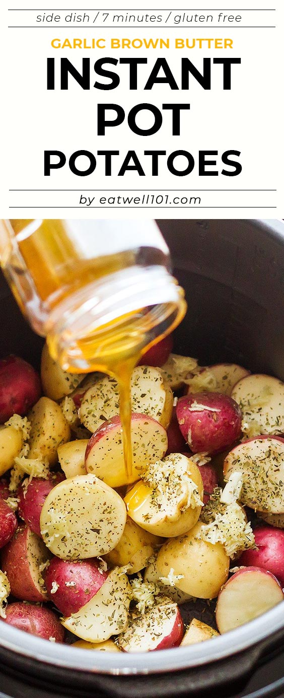 Instant Pot Garlic Brown Butter Potatoes - #eatwell101 #recipe - Ready in 7 minutes, the easiest and fastest potatoes you will ever make. So moist and flavorful!